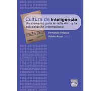 CULTURA DE INTELIGENCIA: UN ELEMENTO PARA LA REFLEXIÓN Y LA COLABORACIÓN INTERNACIONAL (SIN COLECCION)