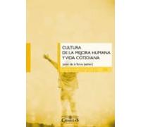 Cultura de la mejora humana y vida cotidiana
