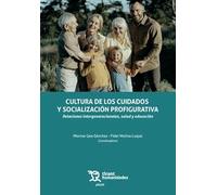 Cultura de los cuidados y socialización profigurativa. Relaciones intergeneracionales, salud y educación (Plural)
