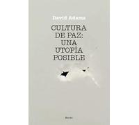 Cultura De Paz: Una Utopía Posible (fuera de colección)