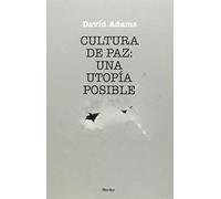 Cultura De Paz: Una Utopía Posible (fuera de colección)