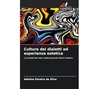 Cultura dei dialetti ed esperienza estetica: La società dei mass media secondo Gianni Vattimo