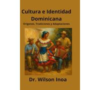 Cultura e identidad dominicana: Orígenes, tradiciones y adaptaciones