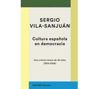 Cultura española en democracia. | Sergio Vila-sanjuán