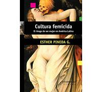 Cultura Femicida (FILOSOFIA MODERNA Y CONTEMPORANEA)