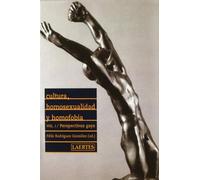 Cultura, Homosexualidad Y Homofobia V I
