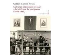 Cultura I Pràctiques Escolars A La Mallorca De Postguerra (1939-1 949)