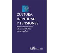 Cultura, identidad y tensiones,Reflexiones en torno a la comunidad de habla española