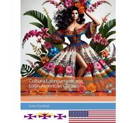 Cultura Latinoamericana. Latin American Culture: Texto paralelo en español e inglés. Spanish-English parallel text