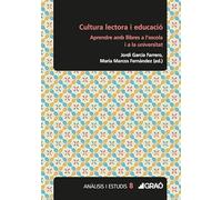 Cultura lectora i educació: Aprendre amb llibres a l escola i a la universitat: E08 (Anàlisis i Estudis / Edicions universitàries)