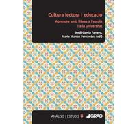 Cultura lectora i educació: Aprendre amb llibres a l’escola i a la universitat: E08 (Formación y desarrollo profesional)
