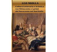 Cultura Letteraria e Artistica tra l'Ottocento e i primi del Novecento nel Sud Italia