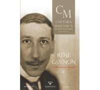 CULTURA MASÓNICA N.º 57: RENE GUÉNON | Tradicionalismo Integral: 20