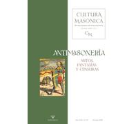 CULTURA MASÓNICA N.º 63: ANTIMASONERÍA | Mitos, fantasías y censuras