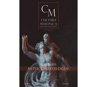 CULTURA MASÓNICA Nº 49: MASONERÍA | Mitos y mitología: 20 (CULTURA MASONICA)