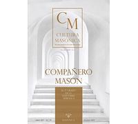 CULTURA MASÓNICA Nº 51: COMPAÑERO MASÓN | El 2º grado de la masonería simbólica: 20 (CULTURA MASONICA)
