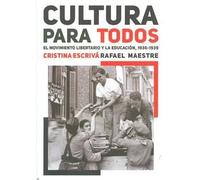 Cultura para todos, 1936-1939 : el movimiento libertario y la educación