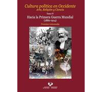 Cultura política en Occidente. Arte, Religión y Ciencia. Tomo IV: Hacia la Primera Guerra Mundial (1880-1914) (Ikertuz)