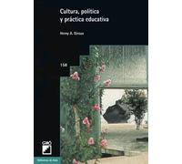 Cultura, política y práctica educativa: 158 (Fundamentos de la educación)