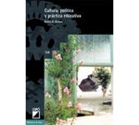Cultura, política y práctica educativa: 158 (Fundamentos de la educación)