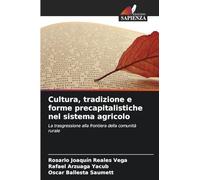 Cultura, tradizione e forme precapitalistiche nel sistema agricolo: La trasgressione alla frontiera della comunità rurale