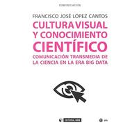 Cultura visual y conocimiento científico. | Francisco López Cantos