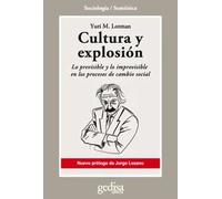 Cultura y explosión (Nueva edición): Lo previsible y lo imprevisible en los procesos de cambio social (CLA-DE-MA)