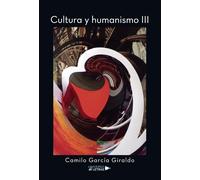 Cultura Y Humanismo Iii