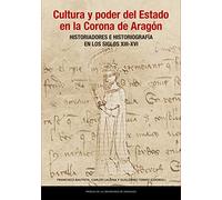 Cultura y Poder Del Estado En La Corona de Aragón (Estudios)