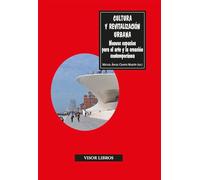 Cultura y revitalización urbana: Nuevos espacios para el arte y la creación contemporánea (Discurso Artístico)