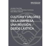 Cultura y valores en la empresa. Una revisión desde la ética (Economía y Empresa)