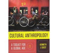 Cultural Anthropology: A Toolkit for a Global Age