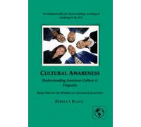 Cultural Awareness: Navigating American Culture, Work, and Social Success (Workplace Success Collection)
