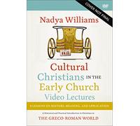 Cultural Christians in the Early Church Video Lectures: A Historical and Practical Introduction to Christians in the Greco-Roman World [DVD]