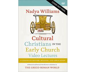 Cultural Christians in the Early Church Video Lectures: A Historical and Practical Introduction to Christians in the Greco-Roman World [DVD]