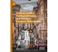 Cultural Conflict, Political Attitudes, and Voting in European Metropolises