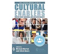 Cultural Enablers: Respect Every Individual and Lead with Humility (The Shingo Model Series)