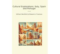 Cultural Explorations: Italy, Spain and Portugal (Classic Bundles)