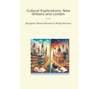 Cultural Explorations: New Orleans and London (Classic Books)