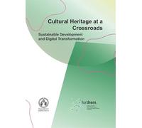 Cultural Heritage at a Crossroads: Sustainable Development and Digital Transformation