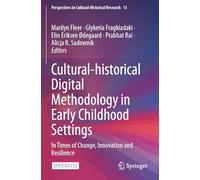 Cultural-historical Digital Methodology in Early Childhood Settings: In Times of Change, Innovation and Resilience: 13