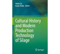Cultural History and Modern Production Technology of Silage