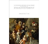 Cultural History of the Senses in the Age of Enlightenment, A (The Cultural Histories Series)