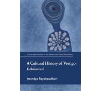 Cultural History of Vertigo, A: Unbalanced (Critical Interventions in the Medical and Health Humanities)