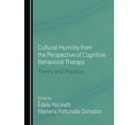 Cultural Humility from the Perspective of Cognitive Behavioral Therapy: Theory and Practice