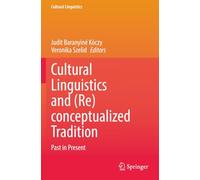 Cultural Linguistics and (Re)conceptualized Tradition: Past in Present