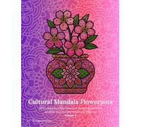 Cultural Mandala Flowerpots: 50 Intricate Mandala Flowerpot Designs Inspired by Japanese Flowers and Traditional Patterns Volume 3