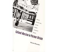 Cultural Marxism in Postwar Britain: History, the New Left, and the Origins of Cultural Studies (Post-Contemporary Interventions)
