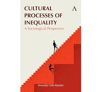Cultural Processes of Inequality: A Sociological Perspective
