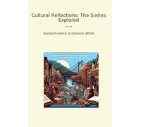Cultural Reflections: The Sixties Explored (Classic Bundles)
